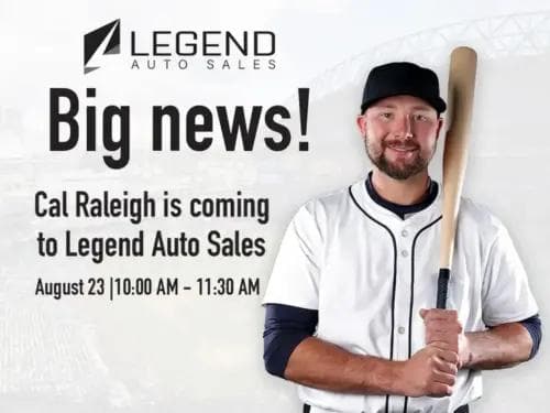 Meet Cal Raleigh at Legend Auto Sales in Puyallup – August 23rd!